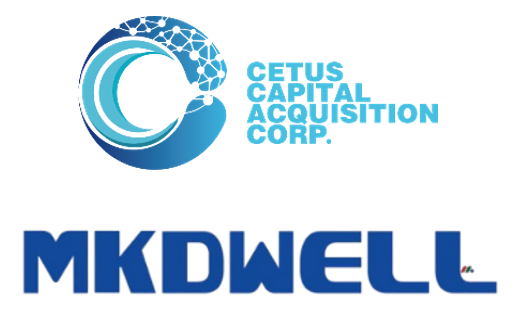 Cetus Capital Acquisition Corp. Merger with MKDWELL Tech Inc.